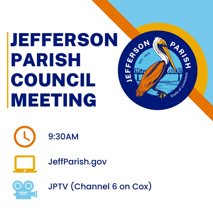Details for Jefferson Parish Council meeting at 9:30 AM, streaming on JeffParish.gov and JPTV Channel 6 on Cox.