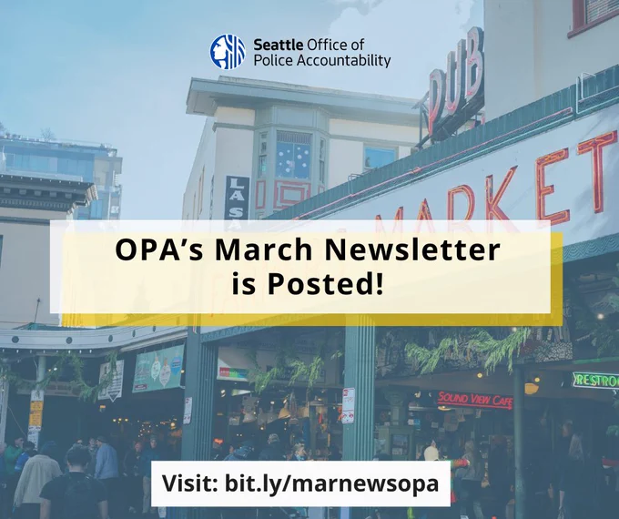 Image includes a picture of Seattle’s Pike Place Market with the crowd walking below the Market sign and in front of the vendor stalls. There is a graphic overlay of a white box that says “OPA's March Newsletter is Posted!” in black, bold text. OPA’s logo is at the top middle. At the bottom of the graphic in a whitebox is a link to the newsletter: bit.ly/marnewsopa