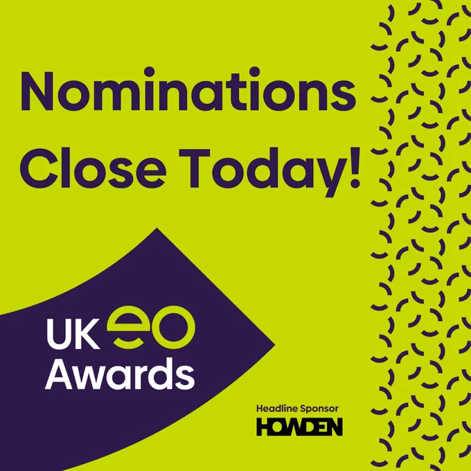 Text reading 'Nominations Close Today!' on a light green background. Beneath is the logos for the UK EO Awards and headline sponsor Howden
