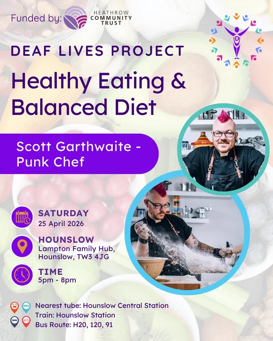 Deaf Lives Project: Healthy Eating & Balanced Diet workshop with a punk chef, 25 Apr 2026, Lampton Family Hub Hounslow 5–8pm