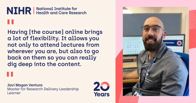 Javi Magan Ventura, Master for Research Delivery Leadership Learner, said: "Having [the course] online brings
a lot of flexibility. It allows you
not only to attend lectures from
wherever you are, but also to go
back on them so you can really
dig deep into the content."