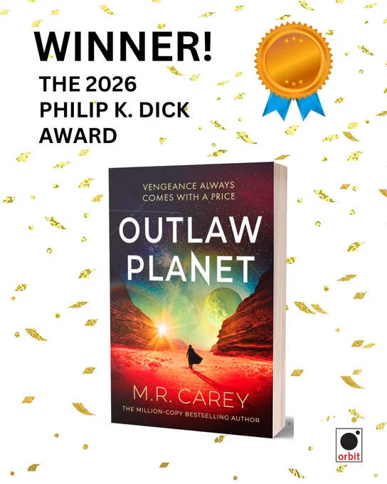 Winner, the 2026 Philip K. Dick Award, Outlaw Planet by M. R. Carey
