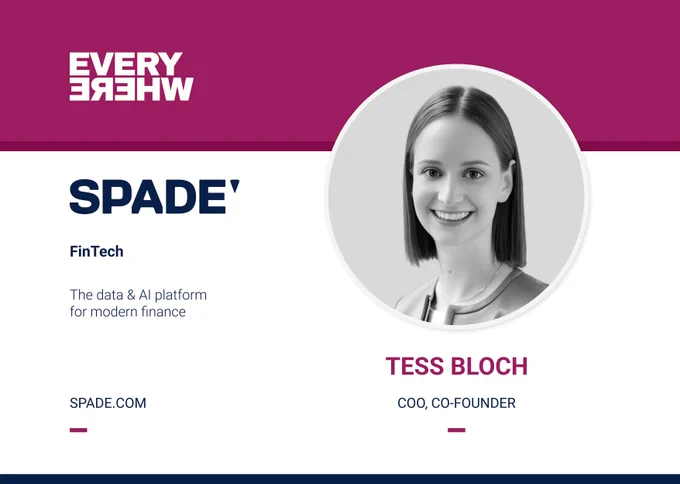A company profile card for Spade with a magenta header displaying the mirrored “EVERYWHERE” Ventures logo. On the left, the Spade logo appears above the label “FinTech” and the description: “The data & AI platform for modern finance.” The website “SPADE.COM” is listed below. On the right, there is a circular black‑and‑white portrait labeled “Tess Bloch, COO, CO‑FOUNDER.”