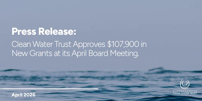 White text reads “Press Release: Clean Water Trust Approves $107,900 in New Grants at its April Board Meeting.” over the ocean. over a dark underwater background. A white water drop logo for the Trust is in the bottom-right corner.