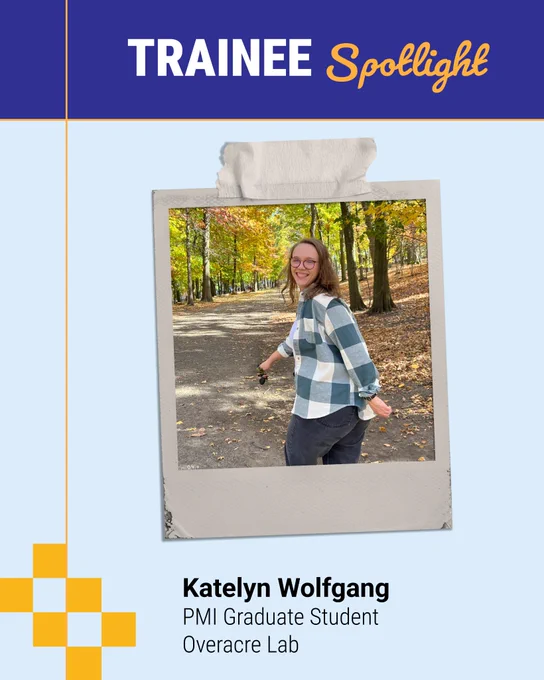 Trainee Spotlight graphic with photo of Katelyn Wolfgang, graduate student in Abby Overacre's lab.