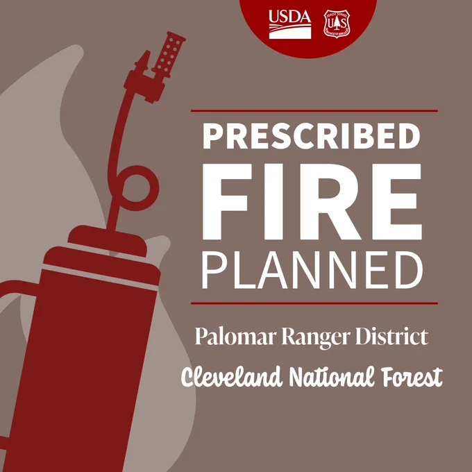 Graphic of a drip torch with the information of prescribed fire planned on the Palomar Ranger District with the USDA and US Forest Service logos at the top. 