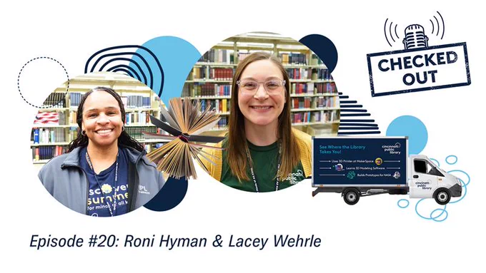 This image features two individuals smiling in a library setting, with bookshelves in the background. It includes a logo for "Checked Out" with a microphone, and a mobile library van graphic. Text indicates "Episode #20: Roni Hyman & Lacey Wehrle."