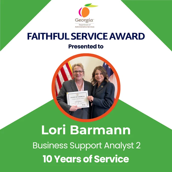 Georgia Department of Administrative Services logo. Text that reads Faithful Service Award Presented to Lori Barmann business support analyst 2 ten years of service. Image of two women smiling at camera holding certificate. 