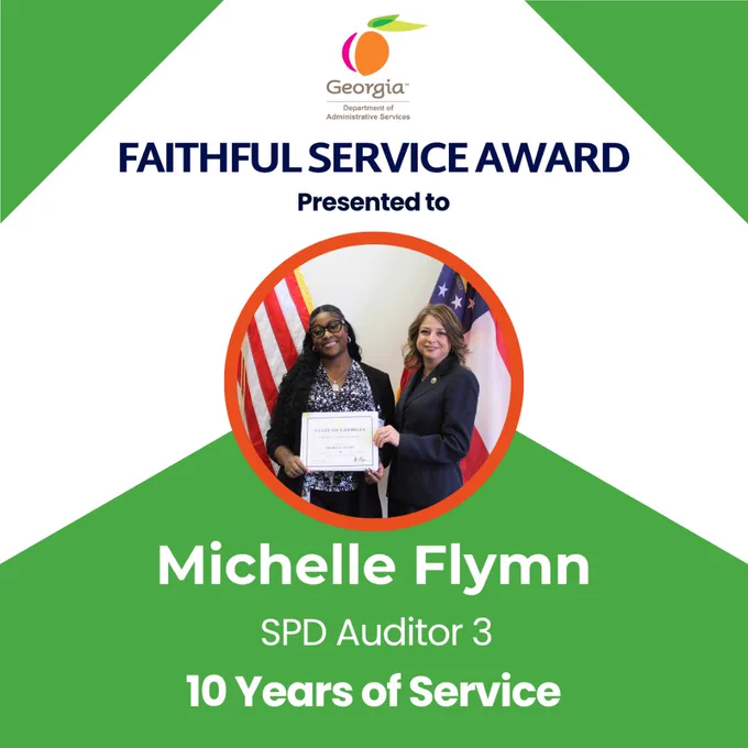 Georgia Department of Administrative Services logo. Text that reads Faithful Service Award Presented to Michelle Flymn state purchasing division auditor ten years of service. Image of two women smiling at camera holding certificate.  
