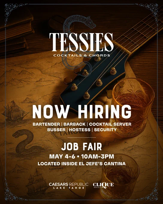 Tessie's Cocktails & Chords is hosting a Job Fair and open interviews at El jefe's Cantina inside Caesars Republic Lake Tahoe May 4th - 6th from 10am - 3pm. Hiring Bartenders, Barbacks, Cocktail Servers, Bussers, Hostess and Security