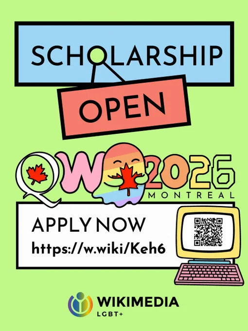 Graphic design with green background and a sign saying Scholarship open. Further logo includes Wikimedia LGBT , Barbito the mascot of WMLGBT holding a red maple leave in Trans colours and next to it is 20206 and below it is the sign apply no with the link to apply and a computer with a code to scan to apply.