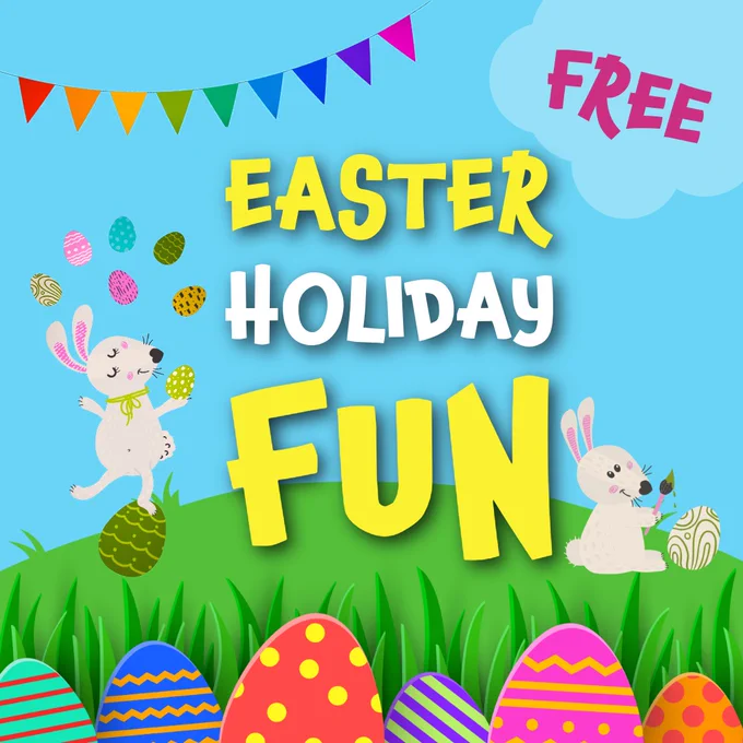 Bright illustrated poster reading “Easter Holiday Fun” with the word “FREE” in a cloud. Two cartoon rabbits play with decorated Easter eggs on green grass, colorful patterned eggs line the bottom, and multicolored bunting hangs across a blue sky background.