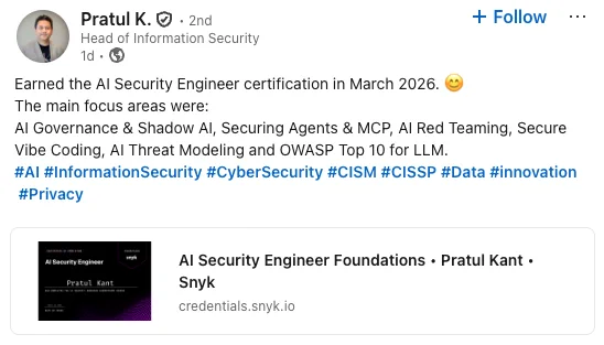 Earned the AI Security Engineer certification in March 2026. 😊 
The main focus areas were: 
AI Governance & Shadow AI, Securing Agents & MCP, AI Red Teaming, Secure Vibe Coding, AI Threat Modeling and OWASP Top 10 for LLM. 
hashtag#AI hashtag#InformationSecurity hashtag#CyberSecurity hashtag#CISM hashtag#CISSP hashtag#Data hashtag#innovation hashtag#Privacy
