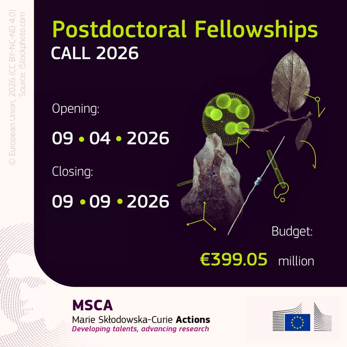 Graphic announcing the MSCA Postdoctoral Fellowships 2026 call. It shows the opening date (9 April 2026), closing date (9 September 2026), and a budget of €399.05 million. The design features scientific visuals such as cells, a leaf, and lab elements on a dark background, with the European Commission logo at the bottom.