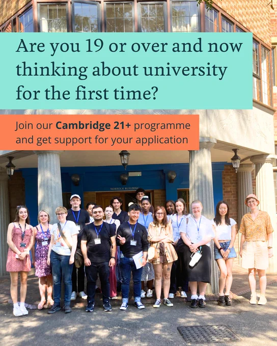 A diverse group of students standing in front of a building with columns at the University of Cambridge. They are posing for a group photo under a banner that reads, "Are you 19 or over and now thinking about university for the first time? Join our Cambridge 21  programme and get support for your application".