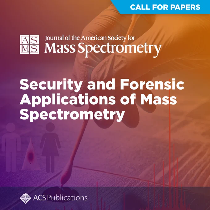 CFP: JASMS - Security and Forensic Science Mass Spectrometry 