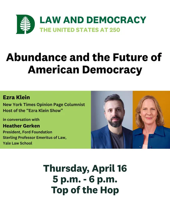 Photo of Ezra Klein in a blue jacket and Heather Gerken, also in a blue jacket. Text: Law and Democracy, the United States at 250. Abundance and the Future of American Democracy.