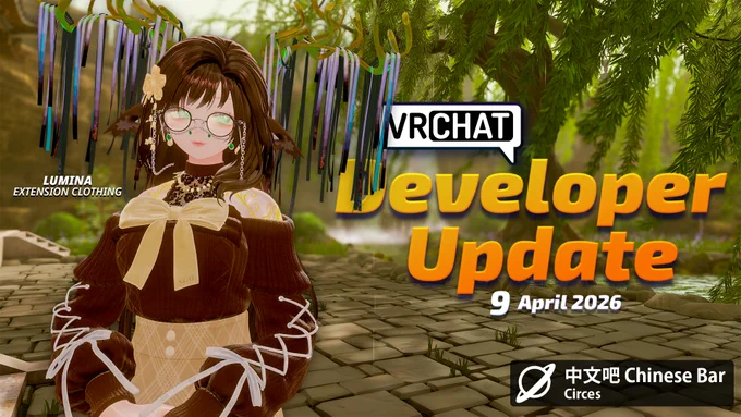 Apr 9 2026 Developer Update - VRChat