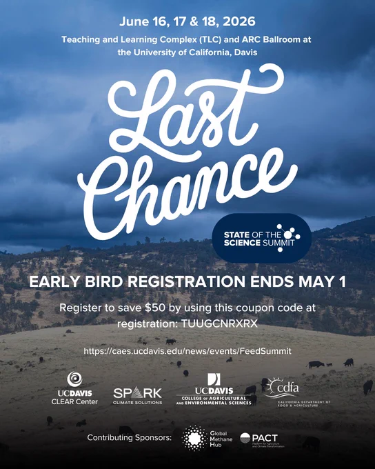 Promotional graphic for the State of the Science Summit at UC Davis, June 16-18, 2026, featuring a grazing cattle landscape under a cloudy sky with large white text reading, "Last Chance" and "Early bird registration ending soon."