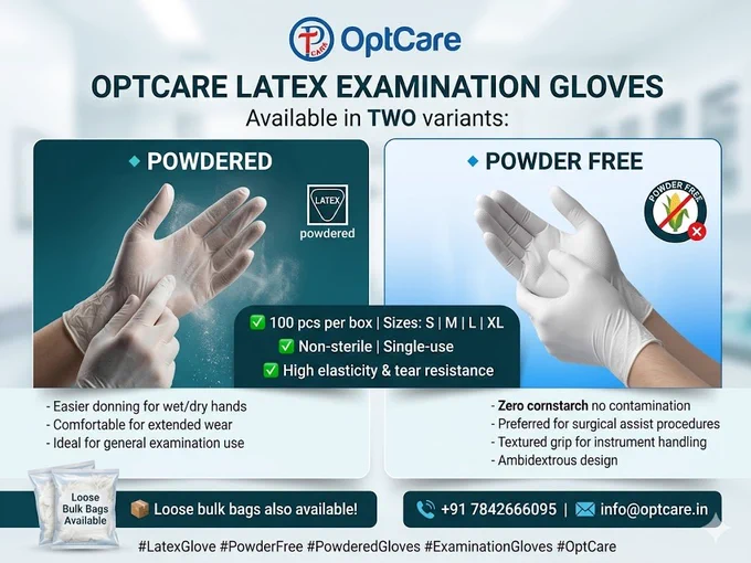 ⚪ The ORIGINAL protection standard:

"OPTCARE LATEX EXAMINATION GLOVES"

Available in TWO variants:

🔹 POWDERED:
- Easier donning for wet/dry hands
- Comfortable for extended wear
- Ideal for general examination use

🔹 POWDER FREE:
- Zero cornstarch  no contamination
- Preferred for surgical assist procedures
- Textured grip for instrument handling
- Ambidextrous design

Both variants:
✅ 100 pcs per box
✅ Sizes: S | M | L | XL
✅ Non-sterile | Single-use
✅ High elasticity & tear resistance

📦 Loose bulk bags also available!
📞  91 7842666095 | info@optcare.in

#LatexGlove #PowderFree #PowderedGloves
#ExaminationGloves #OptCare