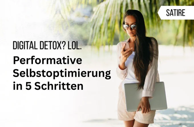 Performativer Digital Detox