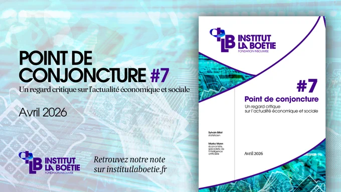 https://institutlaboetie.fr/point-de-conjoncture-7-avril-2026/