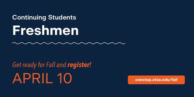 Continuing freshmen students can register for fall starting today, April 10. Website link: onestop.utsa.edu/fall.