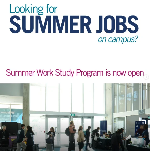 Image showing a poster titled "Looking for Summer Jobs on campus?" followed by "Summer Work Study Program is now open" in pink text. Below, a busy indoor space with people interacting at tables, possibly at a job fair or information session.
