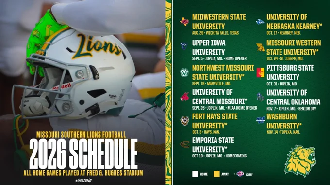 The 2026 Missouri Southern Lions football schedule. The Lions will compete in 11 games this upcoming season including five home matchups at Fred G. Hughes Stadium.
 
MSSU opens its 2026 slate on Saturday, Aug. 29 at Midwestern State in Wichita Falls, Texas. The Lions then return to Joplin to host their home opener against Upper Iowa on Sept. 5.