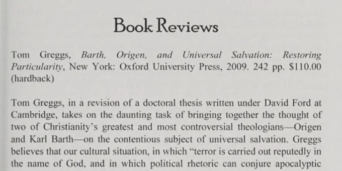 screen snip of part of a scanned page - page 97 - from The Princeton Theological Review Volume 17, No. 1 (Issue 44) Fall 2011 with the beginning of the book review of Barth, Origen and Universal Salvation (2009) by Tom Greggs