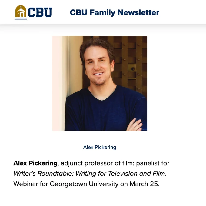 Headshot of screenwriter and producer Alex George Pickering featured in the California Baptist University newsletter for the Writer’s Roundtable: Writing for Television and Film webinar.