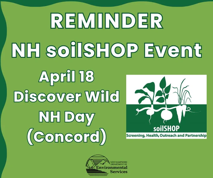 Flyer that says "reminder, New Hampshire soil shop event, april 18 at Discover Wild New Hampshire Day in Concord."