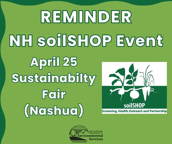 Flyer that says "reminder, New Hampshire soil shop event, april 25 at the Sustainability Fair in Nashua."