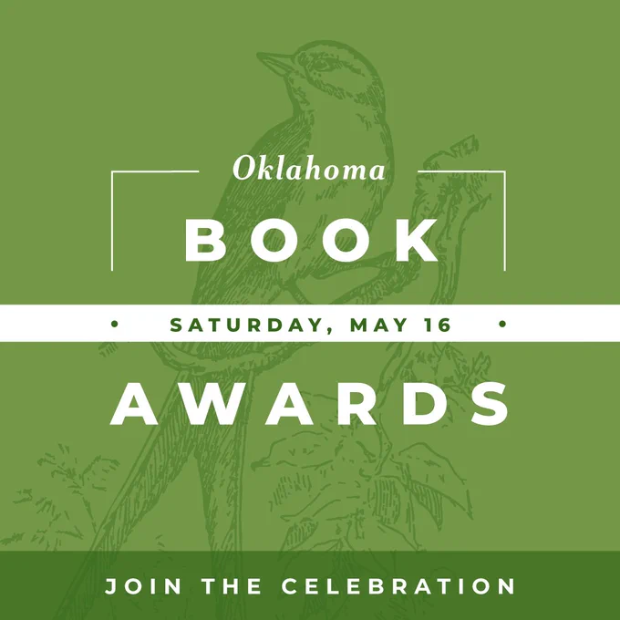 Oklahoma Book Awards graphic with a green background featuring an illustrated bird. Text reads Oklahoma Book Awards, Saturday May 16, and Join the Celebration.