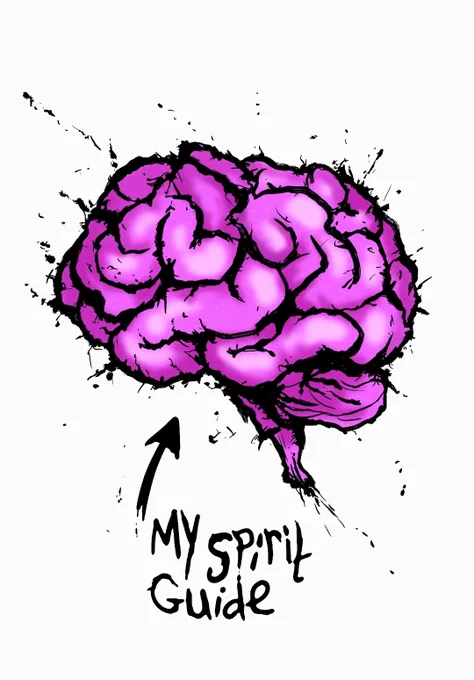 A splattered effect illustration of a human brain with an arrow pointing to it that says 'my spirit guide'.