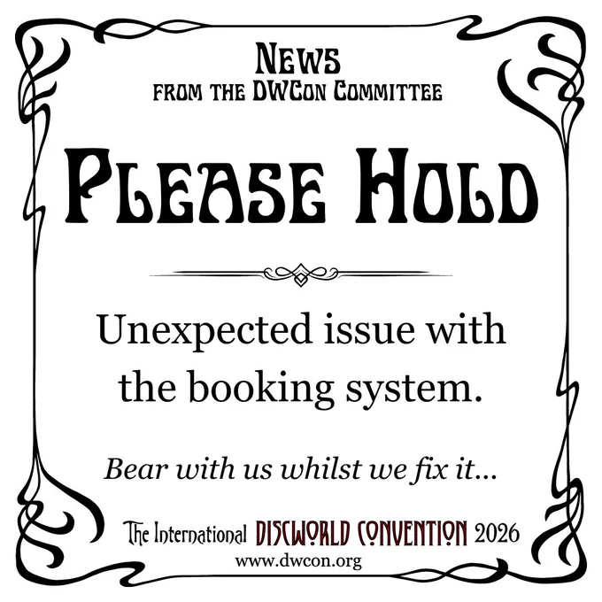White square background with black art nouveau border and text reading "Please Hold"  Below it in Georgia font: "Unexpected issue with the booking system.  Bear with us whilst we get it sorted..."