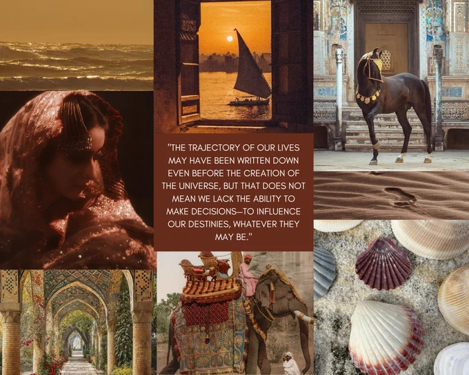 Moodboard of Indian palace, elephants, seashells, horses, pirate ships, and the ocean. Quote: "The trajectory of our lives may have been written down even before the creation of the universe, but that does not mean we lack the ability to make decisions—to influence our destinies, whatever they may be."