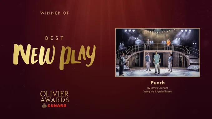 The winner of Best New Play, supported by The Londoner, is Punch
by James Graham at the Young Vic & the Apollo Theatre.