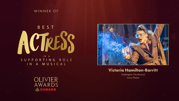 The winner of Best Actress in a Supporting Role in a Musical is Victoria Hamilton-Barritt for Paddington The Musical at the Savoy Theatre.
