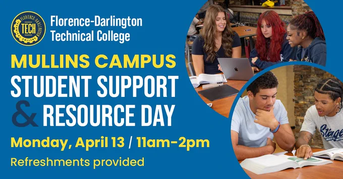 Students are gathered around tables, engaging with laptops and books. Text on the image reads: "Florence-Darlington Technical College, Mullins Campus, Student Support & Resource Day, Monday, April 13, 11am-2pm. Refreshments provided."
