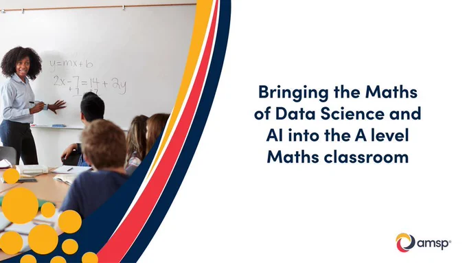 Bringing the Maths of Data Science and AI into the A level Maths Classroom