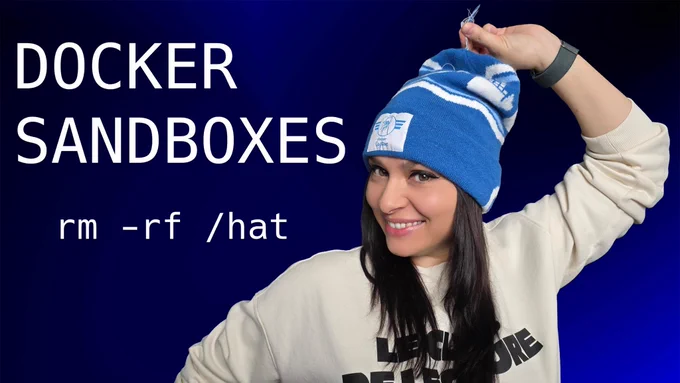 A smiling woman pulls a loose thread from the top of her blue Docker Captain beanie, showing where it was chewed. On the left side against a dark blue background, bold white text reads "DOCKER SANDBOXES" with the terminal command "rm -rf /hat" below it.