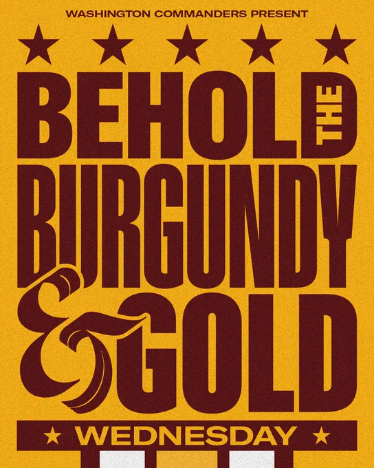 Graphic. It says "Washington Commanders present Behold the Burgundy & Gold | Wednesday."