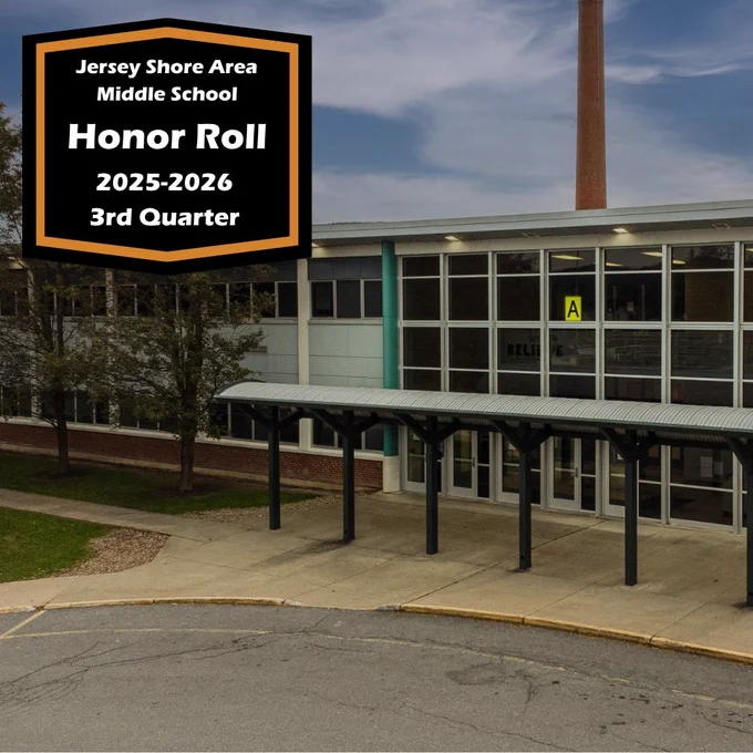 Image of the JS Middle School and text that says, "Jersey Shore Area Middle School Honor Roll, 2025-2026 3rd Quarter"