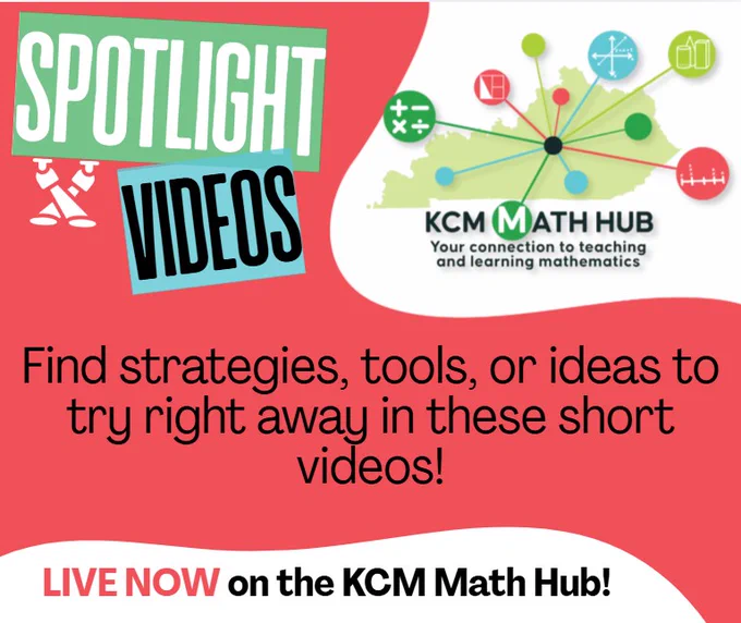 Promotional graphic for KCM Math Hub's Spotlight Videos offering quick strategies and tools for teaching math.