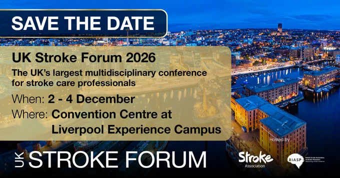 A landscape save the date image. The background is a photo of Liverpool at night time and at the bottom is the UKSF banner which has both the Stroke Association and BIASP's logo on it. The text reads: UK Stroke Forum 2026. The UK's largest multidisciplinary conference for stroke care professionals. When: 2 -4 December. Where: Convention Centre at Liverpool Experience Campus.