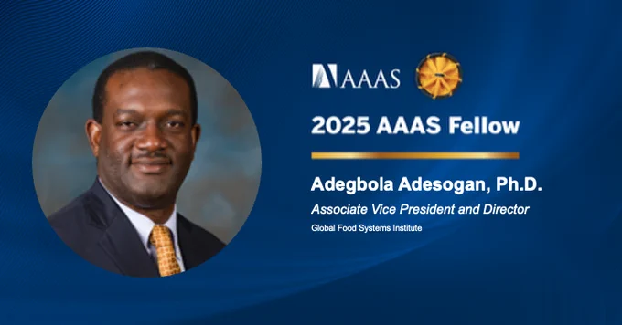 This image features a person in professional attire on the left, with the AAAS logo and emblem above the text "2025 AAAS Fellow." The name "Adegbola Adesogan, Ph.D." is displayed, along with the titles "Associate Vice President and Director" and "Global Food Systems Institute," on a blue background.
