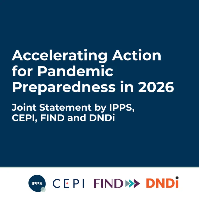 A graphic that reads: "Accelerating Action for Pandemic Preparedness in 2026 - Joint Statement by IPPS, CEPI, FIND and DNDi. The logos of IPPS, CEPI, FIND and DNDi are also listed at the base of the graphic.