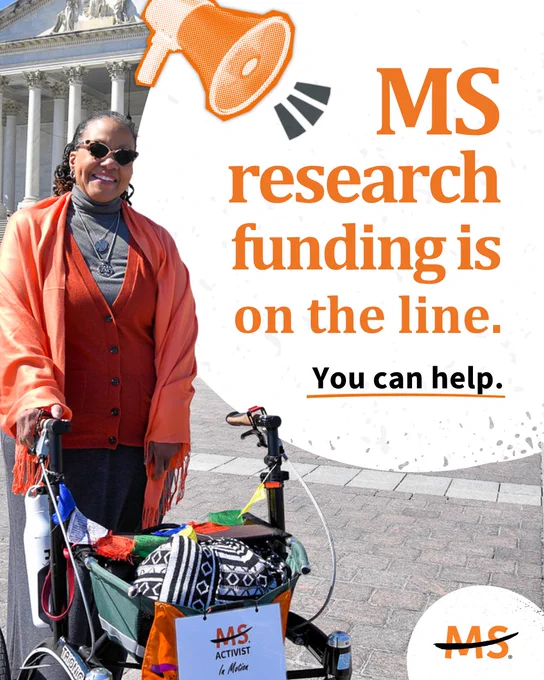A person stands outside a courthouse holding a walking aid. They are wearing sunglasses and an orange shawl. The walking aid features a sign reading "MS Activist." A large orange megaphone graphic is at the top left. Text reads, "MS research funding is on the line. You can help." The MS Society logo is at the bottom right.