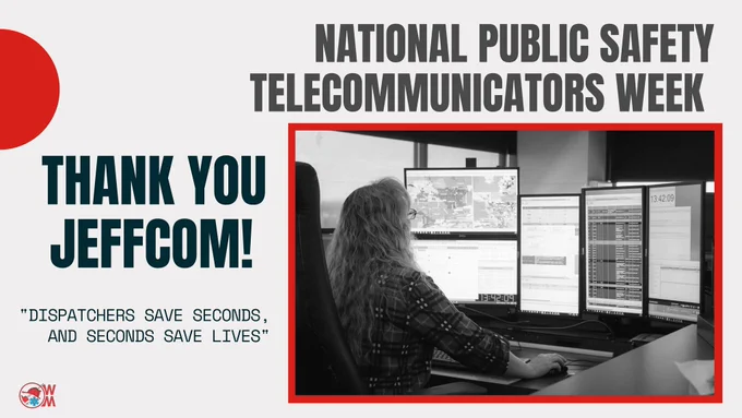 Graphic shows a dispatcher at a console with computer screens in front of her. The graphic says: Thank you Jeffcom! Dispatchers save seconds and seconds save lives. National Public Safety Telecommunicators Week. 